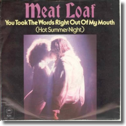 Cover: Meat Loaf - You Took The Words Right Out Of My Mouth