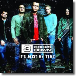 Cover: 3 Doors Down - It's Not My Time