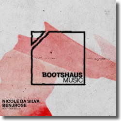 Cover: Nicole da Silva & BenjRose - Not Your Bella