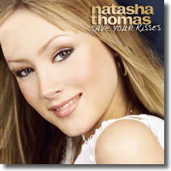 Cover: Natasha Thomas - Save Your Kisses For Me