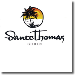 Cover: Dante Thomas - Get It On