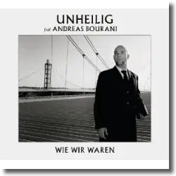 Cover: Unheilig feat. Andreas Bourani - Wie wir waren
