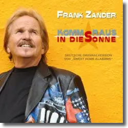 Cover: Frank Zander - Komm raus in die Sonne (Sweet Home Alabama)