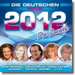 Cover: Various Artists - Die Deutschen Hits 2012 - die Zweite