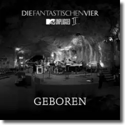 Cover: Die Fantastischen Vier - Geboren (unplugged II)