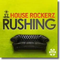 Cover: House Rockerz - Rushing