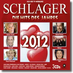 Cover: Various Artists - Schlager 2012 - Die Hits des Jahres