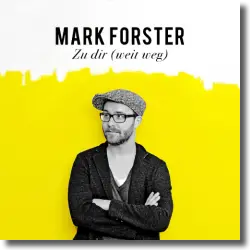 Cover: Mark Forster - Zu dir (weit weg)