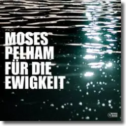 Cover: Moses Pelham - Für die Ewigkeit