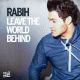 Rabih – Leave The World Behind