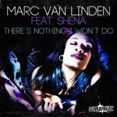 Marc van Linden feat. Shena – There's Nothing I Won't Do
