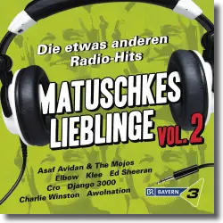 Cover: Various Artists - Bayern 3 - Matuschkes Lieblinge Vol.2