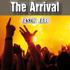 Jason Jaxx – The Arrival