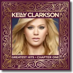 Cover: Kelly Clarkson - Greatest Hits – Chapter One