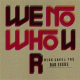Cover: Nick Cave & The Bad Seeds - We No Who U R
