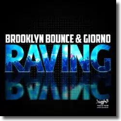 Cover: Brooklyn Bounce & Giorno - Raving
