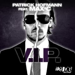 Patrick Hofmann feat. Max'C – V.I.P.