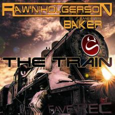 Raw 'n' Holgerson & Baker – The Train