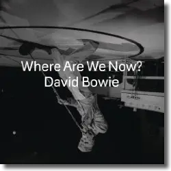 Cover: David Bowie - Where Are We Now?