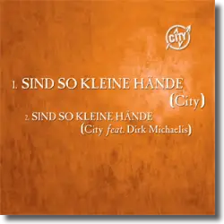 Cover: City - Sind so kleine Hände