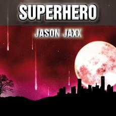 Jason Jaxx – Superhero