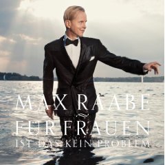 Cover: Max Raabe - Für Frauen ist das kein Problem