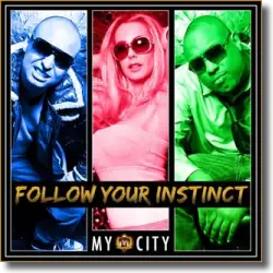Cover: Follow Your Instinct - My City