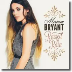 Cover: Miriam Bryant - Raised In Rain