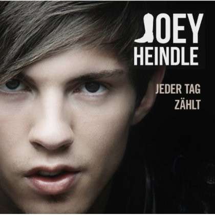 Cover: Joey Heindle - Weil jeder Tag zählt