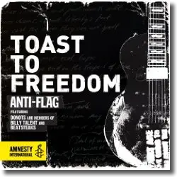 Cover: Anti-Flag feat. Donots and Members of Billy Talent and Beatsteaks - Toast To Freedom