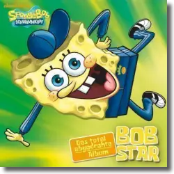 Cover: SpongeBob - BOBstar - das total abgedrehte Album