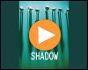 Shadow