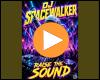DJ Spacewalker – Raise The Sound
