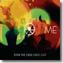 Cover:  ME the band - Even The Odd Ones Out