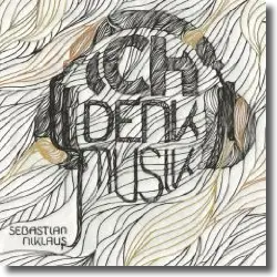 Cover: Sebastian Niklaus - Ich denk Musik