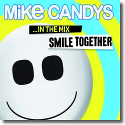 Cover: Smile Together ... in the Mix - Mike Candys