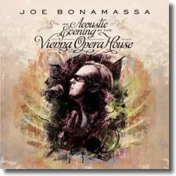 Cover: Joe Bonamassa - An Acoustic Evening At The Vienna Opera House