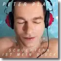 Cover:  Peter Plate - Schchtern ist mein Glck