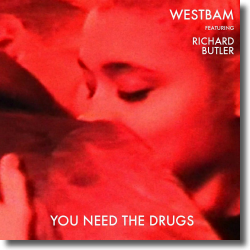 Cover: Westbam feat. Richard Butler - You Need The Drugs