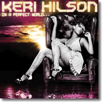 Cover: Keri Hilson - In A Perfect World (I Like Edition)