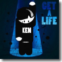 Cover:  Ken - Get A Life