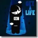 Cover:  Ken - Get A Life