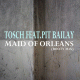 Cover: Tosch feat. Pit Bailay - Maid Of Orleans (Booty Mix)