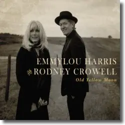Cover: Emmylou Harris & Rodney Crowell - Old Yellow Moon