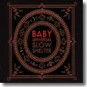 Cover:  Baby Universal - Slow Shelter