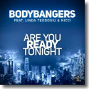 Cover: Bodybangers feat. Linda Teodosiu & Nicci - Are You Ready Tonight