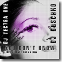Cover:  DJ Tectra One & DJ Duschko - You Don't Know
