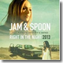 Cover: Jam & Spoon feat. Plavka vs. David May & Amfree - Right In The Night 2013
