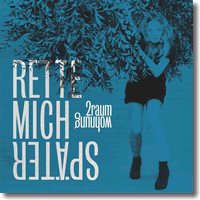 Cover: 2raumwohnung - Rette mich spter