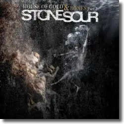 Cover: Stone Sour - House Of Gold And Bones (Part 2)
